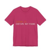 Error 31 Costume Not Found Shirt - Funny Halloween Tee in Berry