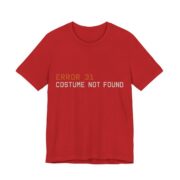 Error 31 Costume Not Found Shirt - Funny Halloween Tee in Red