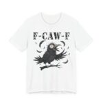 F-Caw-F Wide Eyed Crow Funny T-Shirt in White