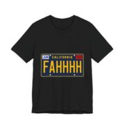 Fahhhh California Licence Plate Funny T-Shirt in Black