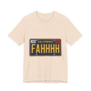 Fahhhh California Licence Plate Funny T-Shirt in Soft Cream