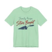 Family Recipe. Store Bought Shirt - Funny Thanksgiving Tee in Mint