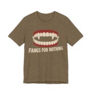 Fangs For Nothing Shirt - Funny Halloween Tee in Heather Olive