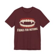 Fangs For Nothing Shirt - Funny Halloween Tee in Maroon