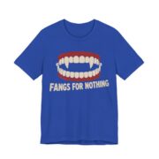 Fangs For Nothing Shirt - Funny Halloween Tee in True Royal