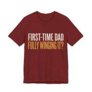 First-Time Dad Fully Winging It Shirt - New Dad Gift Tee in Cardinal