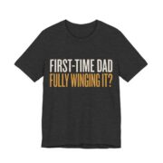 First-Time Dad Fully Winging It Shirt - New Dad Gift Tee in Dark Grey Heather