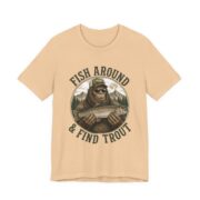 Fish Around And Find Trout Funny Fishing T-Shirt in Sand Dune