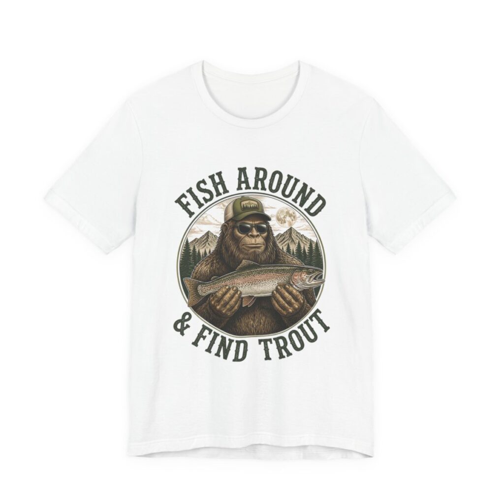 Fish Around And Find Trout Funny Fishing T-Shirt in White
