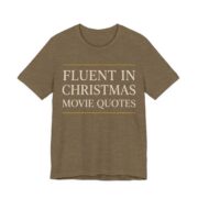 Fluent In Christmas Movie Quotes Shirt - Funny Christmas Tee in Heather Olive
