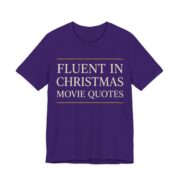 Fluent In Christmas Movie Quotes Shirt - Funny Christmas Tee in Team Purple