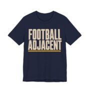 Football Adjacent Shirt - Funny Thanksgiving Tee in Navy