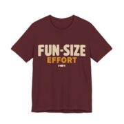 Fun-Size Effort Shirt - Funny Halloween Tee in Maroon