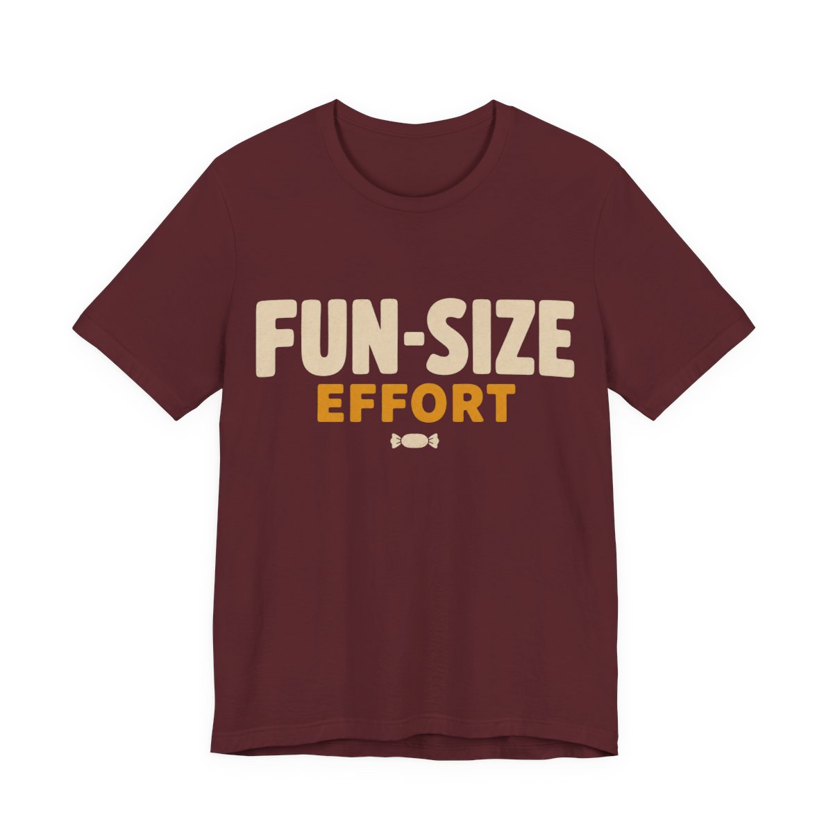 Fun-Size Effort Shirt - Funny Halloween Tee in Maroon