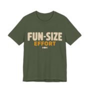 Fun-Size Effort Shirt - Funny Halloween Tee in Military Green