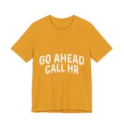 Go Ahead Call HR Bold White T-Shirt in Mustard