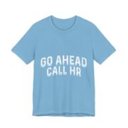 Go Ahead Call HR Bold White T-Shirt in Ocean Blue