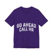 Go Ahead Call HR Bold White T-Shirt in Team Purple