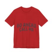Go Ahead Call HR Funny Office T-Shirt in Red