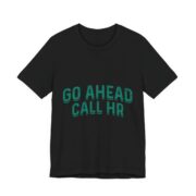 Go Ahead Call HR Green Varsity T-Shirt in Black