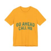 Go Ahead Call HR Green Varsity T-Shirt in Gold