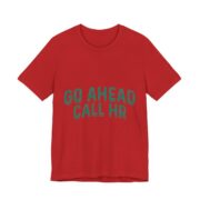 Go Ahead Call HR Green Varsity T-Shirt in Red