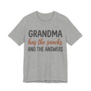 Grandma Has The Snacks And The Answers Shirt - Grandma Gift in Athletic Heather