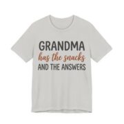 Grandma Has The Snacks And The Answers Shirt - Grandma Gift in Silver