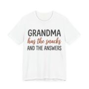 Grandma Has The Snacks And The Answers Shirt - Grandma Gift in White