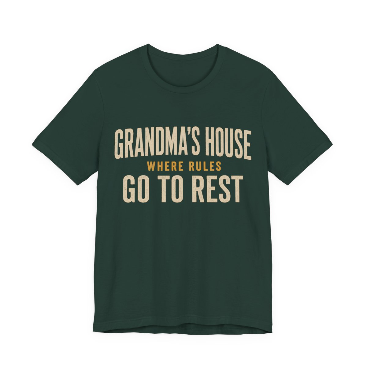 Grandma's House Where Rules Go To Rest Shirt - Funny Christmas Tee in Forest