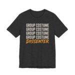 Group Costume Dissenter Shirt - Funny Halloween Tee in Dark Grey Heather