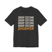 Group Costume Dissenter Shirt - Funny Halloween Tee in Dark Grey Heather