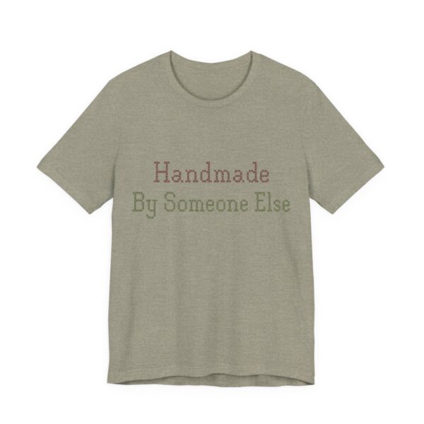 Handmade. By Someone Else Shirt - Funny Gift Tee in Heather Stone