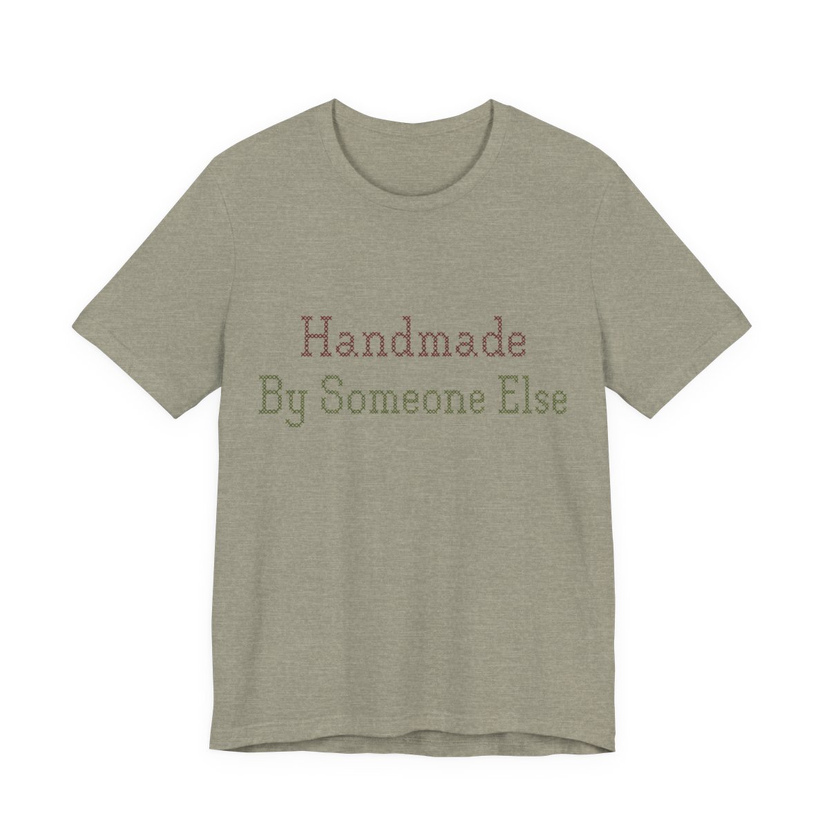 Handmade. By Someone Else Shirt - Funny Gift Tee in Heather Stone