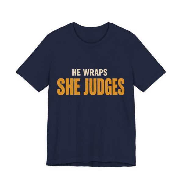 He Wraps. She Judges Shirt - Bold - Funny Christmas Tee in Navy