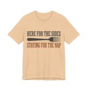 Here For The Sides Staying For The Nap Shirt - Thanksgiving in Sand Dune
