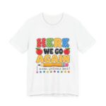 Here We Go Again Funny Teacher T-Shirt in White
