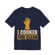I Cooked. You Clean Shirt - Funny Thanksgiving Tee in Navy