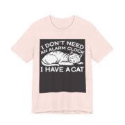 I Don’t Need An Alarm Clock I Have A Cat T-Shirt in Soft Pink