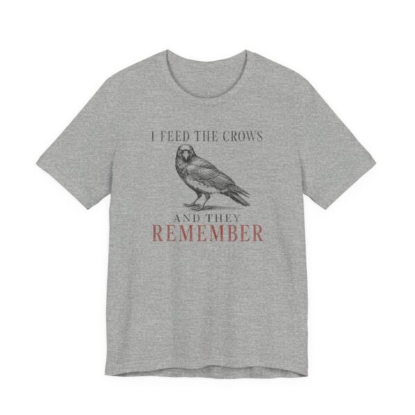 I Feed The Crows And They Remember Shirt - Funny Graphic Tee in Athletic Heather