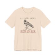 I Feed The Crows And They Remember Shirt - Funny Graphic Tee in Soft Cream