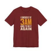 I Finished It At 3AM And I'd Do It Again Shirt in Cardinal