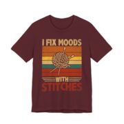 I Fix Moods With Stitches Funny Knitting T-Shirt in Maroon