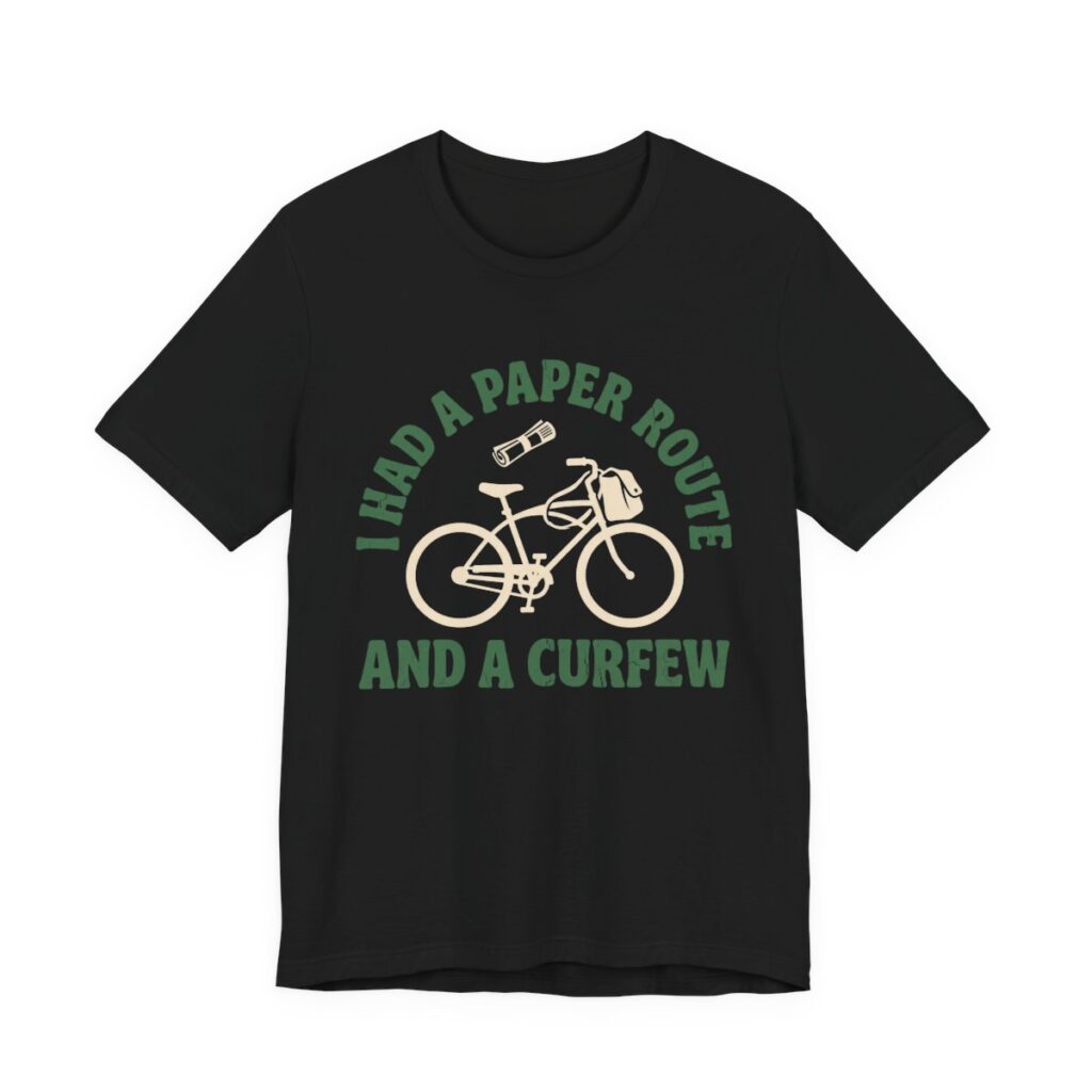 I Had A Paper Route And A Curfew Shirt - Retro Gen X Tee in Black