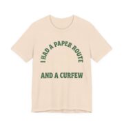I Had A Paper Route And A Curfew Shirt - Retro Gen X Tee in Soft Cream