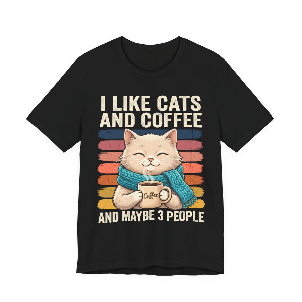 I Like Cats And Coffee And Maybe 3 People T-Shirt in Black