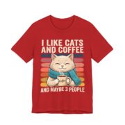 I Like Cats And Coffee And Maybe 3 People T-Shirt in Red