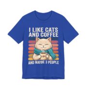 I Like Cats And Coffee And Maybe 3 People T-Shirt in True Royal