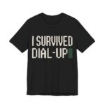 I Survived Dial-Up Shirt - Retro 90s Nostalgia Gift Tee in Black