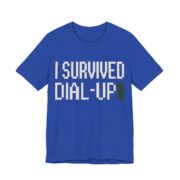 I Survived Dial-Up Shirt - Retro 90s Nostalgia Gift Tee in True Royal